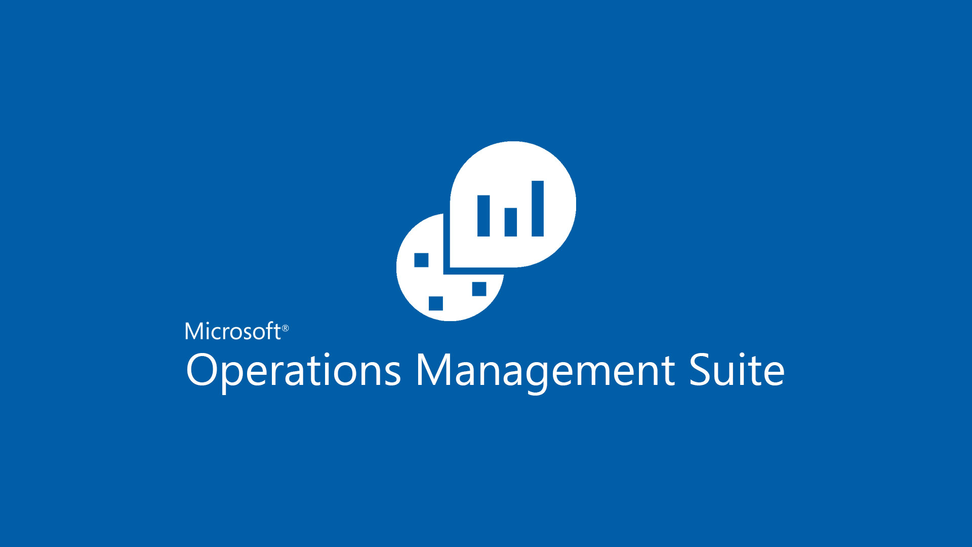 Microsoft Operations Manageement Suite